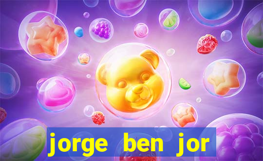 jorge ben jor fortuna estimada