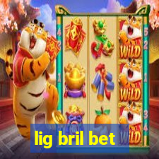 lig bril bet