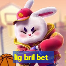 lig bril bet