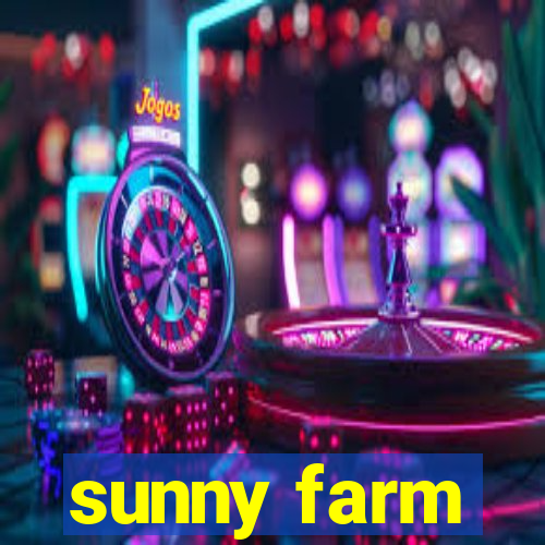 sunny farm