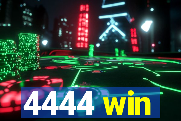 4444 win