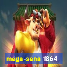 mega-sena 1864