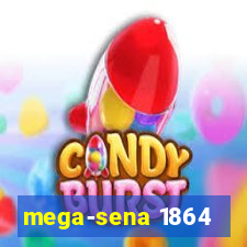 mega-sena 1864