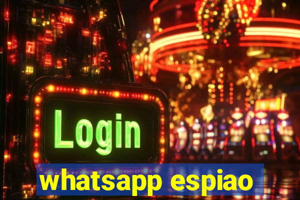 whatsapp espiao