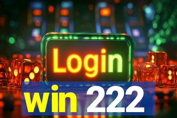 win 222