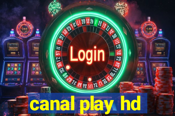 canal play hd