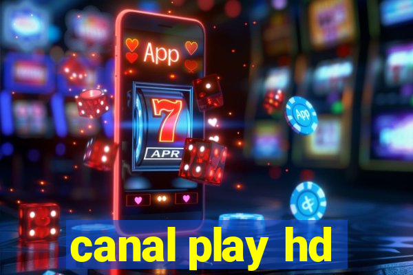 canal play hd