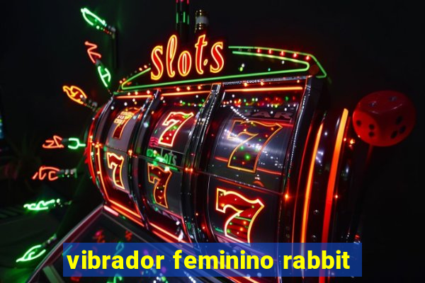 vibrador feminino rabbit