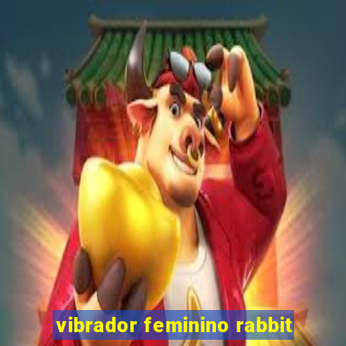 vibrador feminino rabbit