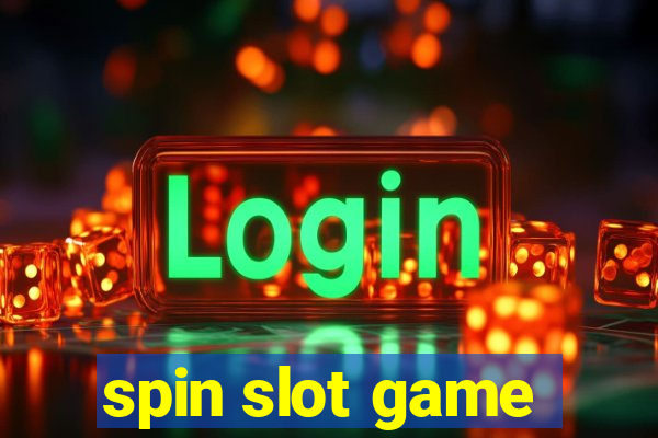 spin slot game