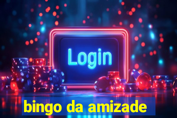 bingo da amizade