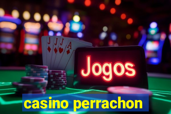 casino perrachon