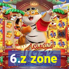 6.z zone