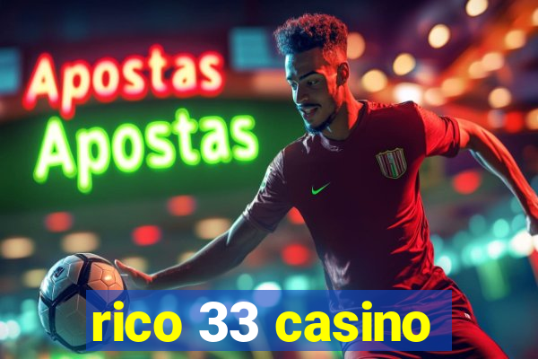 rico 33 casino