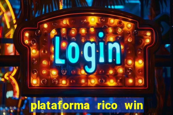 plataforma rico win paga mesmo