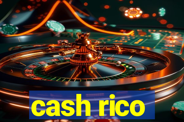 cash rico