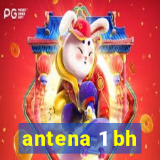 antena 1 bh