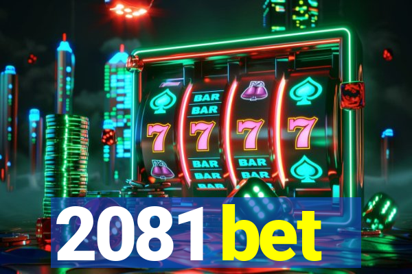 2081 bet