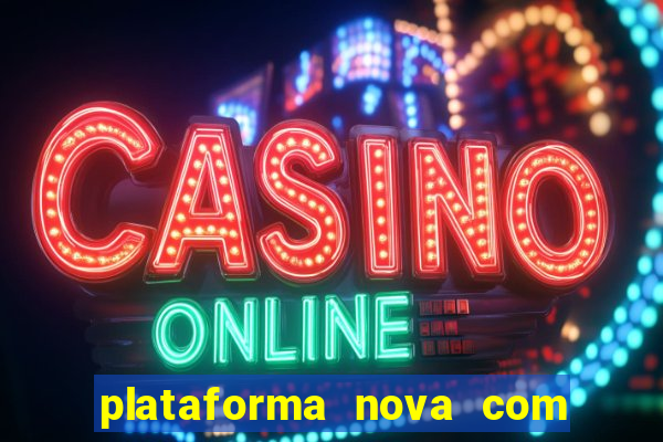 plataforma nova com bonus no cadastro