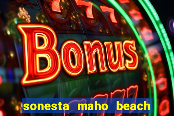 sonesta maho beach resort casino spa