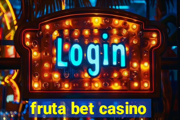 fruta bet casino