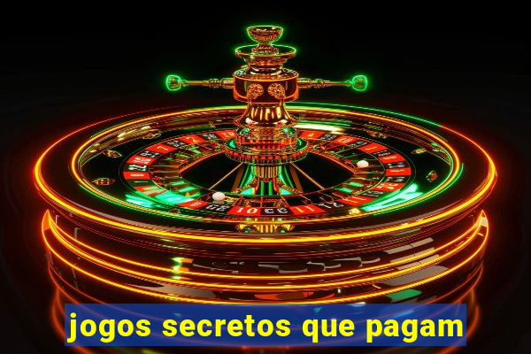 jogos secretos que pagam