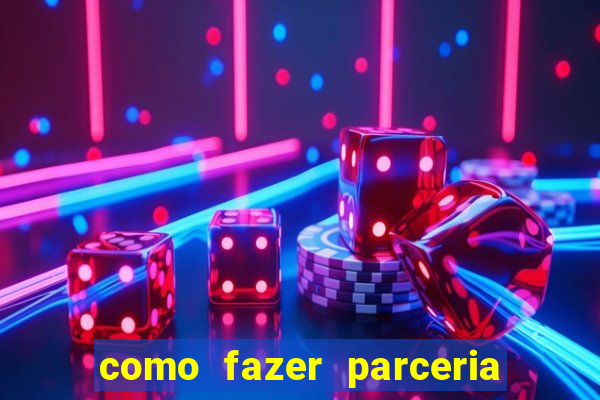 como fazer parceria com jogo do tigre