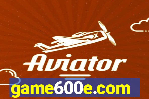 game600e.com