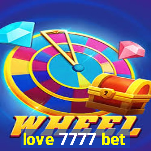 love 7777 bet