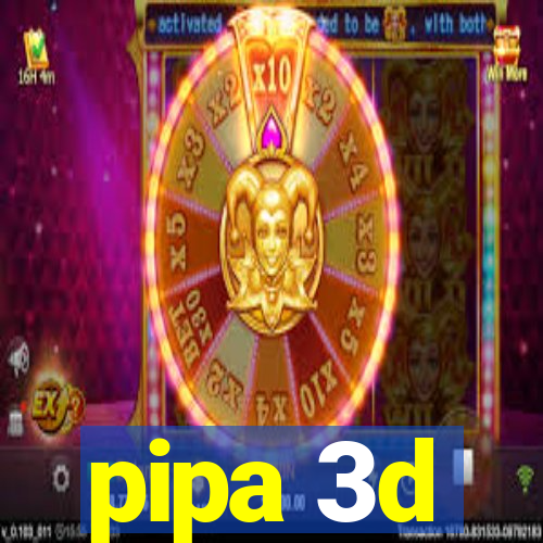 pipa 3d