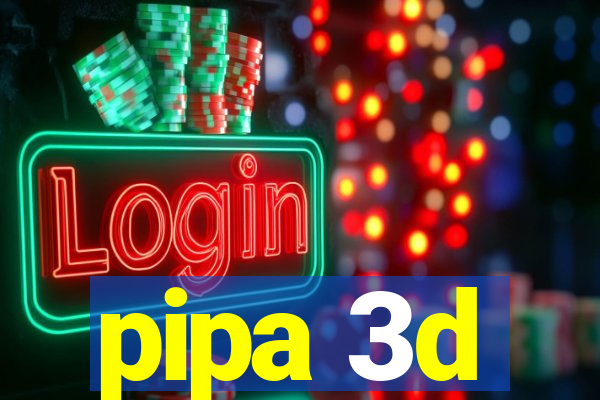 pipa 3d