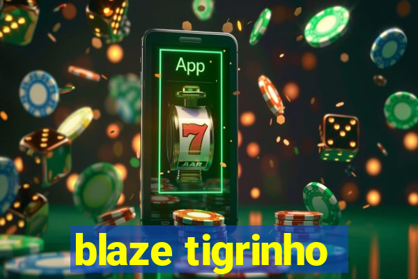 blaze tigrinho