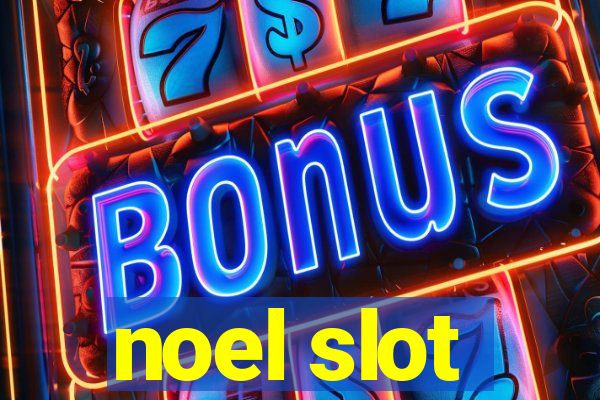 noel slot