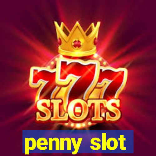 penny slot