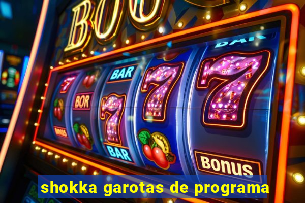 shokka garotas de programa