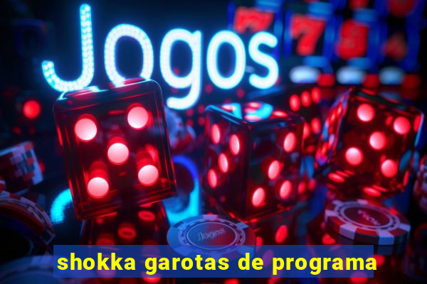 shokka garotas de programa