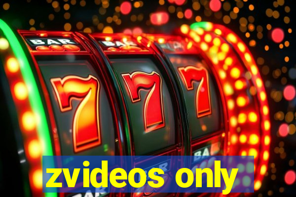 zvideos only