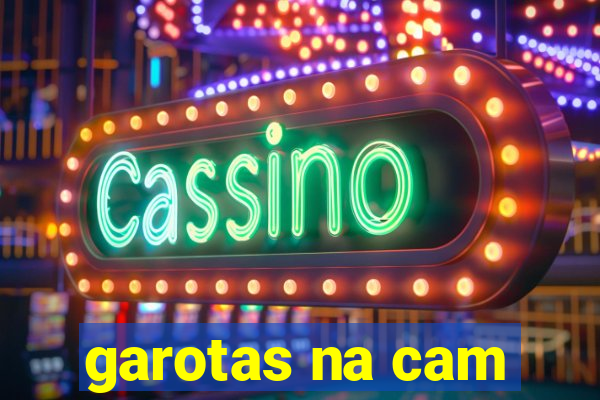 garotas na cam