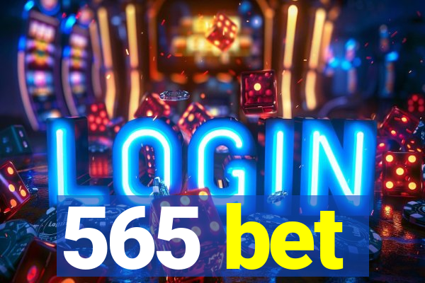 565 bet