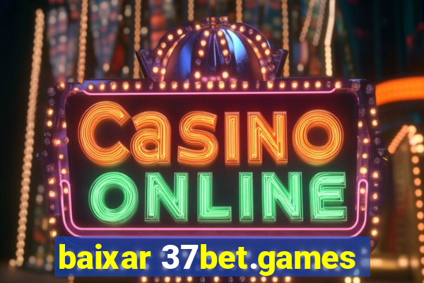 baixar 37bet.games