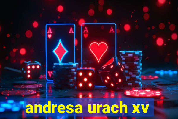 andresa urach xv