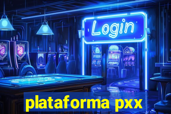 plataforma pxx