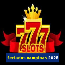 feriados campinas 2025