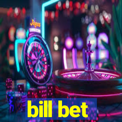 bill bet