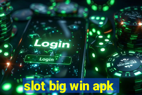 slot big win apk