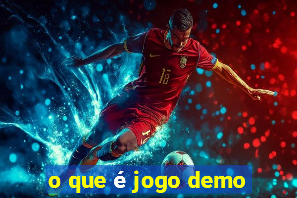 o que é jogo demo