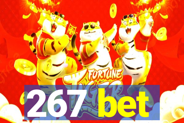 267 bet