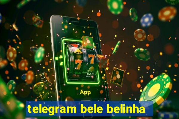 telegram bele belinha