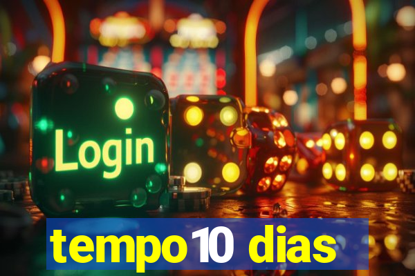 tempo10 dias