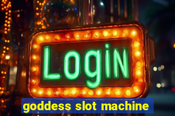 goddess slot machine